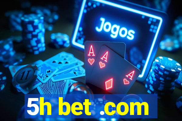 5h bet .com